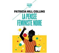 La pensée féministe noire: Savoir, conscience et politique de l'empowerment