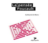 La pensée Foucault