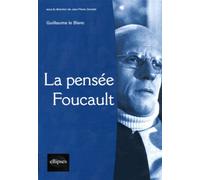 La pensée Foucault - Blanc Le - Ellipses - broché - Essai