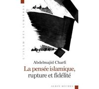 La Pensée islamique, rupture et fidélité
