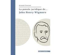 La pensée juridique de John Henry Wigmore