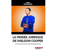 La pensée juridique de Sheldon Cooper Ou comment faire du droit avec The Big Bang Theory - Fabrice Defferrard - Mare & Martin - broché - Essai