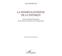 La Pensée Kantienne De La Physique - L'universalité Historique De La Théorie Kantienne De L'expérience