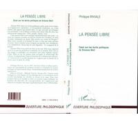 La pensee libre Essai sur les écrits politiques de Simone Weil - Philippe Riviale - L'harmattan - broché - Livre