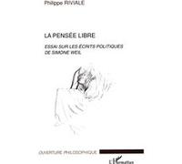 La pensée libre Philippe Riviale (Auteur)