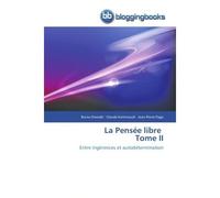 La pensée libre tome ii - Collectif - Bloggingbooks - broché - Essai