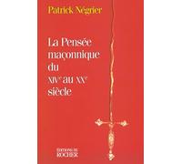 La pensée maçonnique du XIVe au XXe siècle