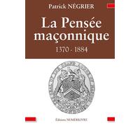 La Pensée Maçonnique - Patrick Négrier - Numerilivre Eds - broché - Essai