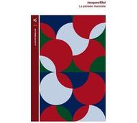La Pensée Marxiste - Cours Professé À L'institut D'études Politiques De Bordeaux De 1947 À 1979