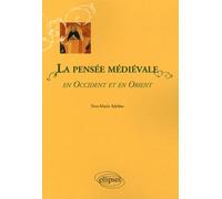 La Pensée Médiévale En Occident Et En Orient