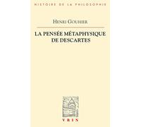 La pensée métaphysique de Descartes