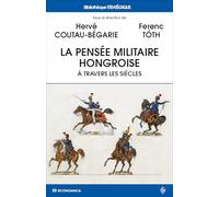La pensée militaire hongroise à travers les siècles