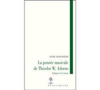 La Pensée Musicale De Theodor W. Adorno - L'épique Et Le Temps