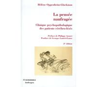 La pensée naufragée: Clinique psychopathologique des patients cérébro-lésés