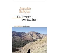 La Pensee Paysagere - Augustin Berque - Eoliennes Eds - broché - Essai