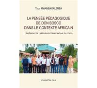 La Pensée Pédagogique De Don Bosco Dans Le Contexte Africain - L'expérience De La République Démocratique Du Congo
