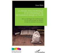 Amer Rabii - La pensée philosophique et économique de Muhammad Baqir al-Sadr - Broché - L'Harmattan