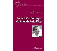 La pensée politique de Cheikh Anta Diop