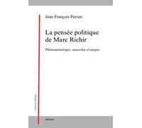 La pensée politique de Marc Richir: Phénoménologie, anarchie et utopie