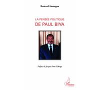 Pensée politique de Paul Biya - Bernard Amougou - L'harmattan - broché - Essai