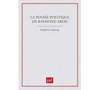 La pensée politique de Raymond Aron
