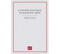 La Pensée Politique De Raymond Aron