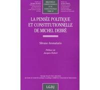 La pensée politique et constitutionnelle de michel debré - Aromatario s. - Lgdj - broché - Etude