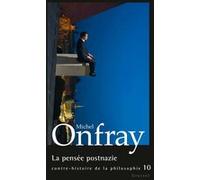 La pensée postnazie Michel Onfray (Auteur)