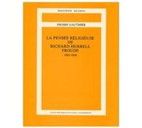 La pensee religieuse de richard hurrel frou Pierre Gauthier (Auteur)
