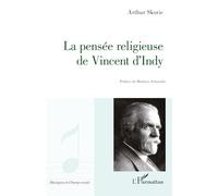 La Pensée Religieuse De Vincent D'indy