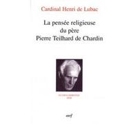 La Pensée religieuse du père Pierre Teilhard de Chardin : Oeuvres complètes XXIII