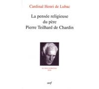 La Pensée religieuse du père Pierre Teilhard de Chardin : Oeuvres complètes XXIII