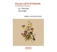 La pensée sauvage - Claude Lévi-Strauss - Pocket - Poche - Essai