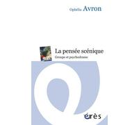 La Pensée Scénique - Groupe Et Psychodrame