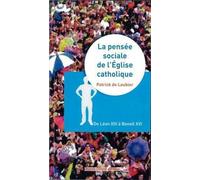 La pensée sociale de l'Eglise catholique - de Léon XIII à Benoît XVI