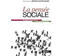 La pensée sociale Michel-Louis Rouquette (Direction), Michel-Louis Rouquette (Auteur)