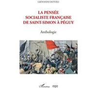 La pensée socialiste française de Saint-Simon à Péguy Anthologie - Giovanni Dotoli - L'harmattan - broché - Anthologie