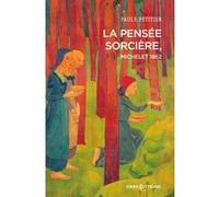 La pensée sorcière, Michelet 1862 Paule Petitier (Auteur)