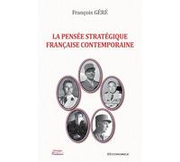La pensée stratégique française contemporaine
