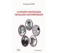 La pensée stratégique française contemporaine