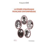 La Pensée Stratégique Française Contemporaine