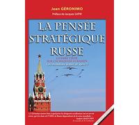La pensée stratégique russe : Guerre tiède sur l'échiquier eurasien
