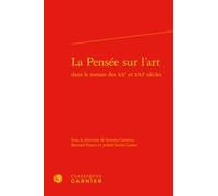 La Pensée Sur L'art Dans Le Roman Des Xxe Et Xxie Siècles