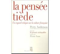 La Pensée Tiède - Un Regard Critique Sur La Culture Française