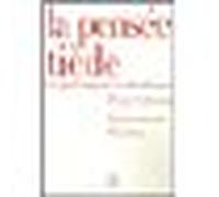 La Pensée tiède. Un regard critique sur la culture française. Suivi de la Pensée réchauffée, par Pie