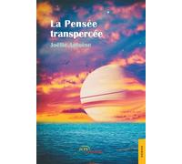 La Pensée transpercée - Joëlle Antoine - Jets D'encre - broché - Roman
