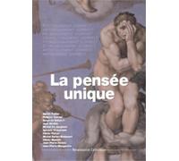 LA PENSEE UNIQUE. ACTES UNIVERSITE ETE 2005
