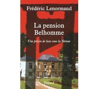 La Pension Belhomme : Une prison de luxe sous la terreur
