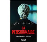 La Pensionnaire Joy Fielding (Auteur), Anna Souillac (Traduction)