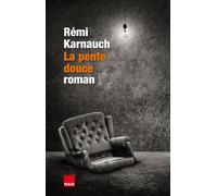 La pente douce - Rémi Karnauch - H&o - broché - Roman